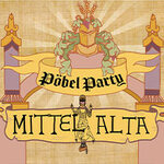 Mittel Alta - Pöbel Party