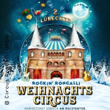2. Rockin' Roncalli Weihnachtscircus 21.12.2026 2. Rockin Roncalli Weihnachtscircus Lübeck 2026/2027