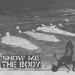 Show Me The Body