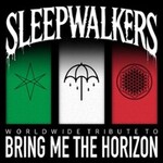 Sleepwalkers - Bring me to the Horizon Tribute