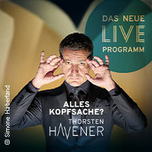 Thorsten Havener - Alles Kopfsache? 20.11.2026 Kolosseum