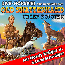 Old Shatterhand unter Kojoten - Hardy Krüger Jr. + RadioLiveTheater 09.02.2027 Musik- und Kongresshalle Lübeck