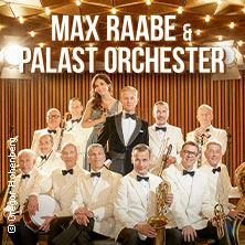 Max Raabe & Palast Orchester - Neues Programm 2027 11.03.2027 Musik- und Kongresshalle Lübeck
