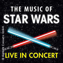 The Music of Star Wars - Live in Concert - Cinema Festival Symphonics 02.04.2027 Musik- und Kongresshalle Lübeck