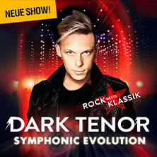 The Dark Tenor - Symphonic Evolution - Rock meets Klassik 08.04.2026 Musik- und Kongresshalle Lübeck