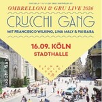 CRUCCHI GANG - Ombrelloni & Gru Live 2026 - mit Francesco Wilking, Lina Maly, Fa