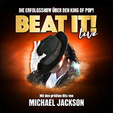 BEAT IT! - Die Erfolgsshow über den King of Pop! 09.03.2027 Musik- und Kongresshalle Lübeck