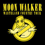 MOON WALKER - Wasteland Country Tour