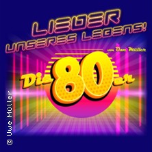 Lieder unseres Lebens - Die super 80er Weihnachts-Show von und mit Uwe Müller 11.12.2026 Kolosseum