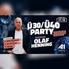 Ü30/Ü40 Party mit Olaf Henning - Live 17.10.2026 A1 Musikpark Lübeck