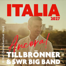 Till Brönner & SWR Big Band - ITALIA - Ancora! 19.05.2027 Musik- und Kongresshalle Lübeck