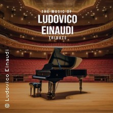 The Music of Ludovico Einaudi - Tribute-Klavierkonzert 08.01.2027 Kolosseum