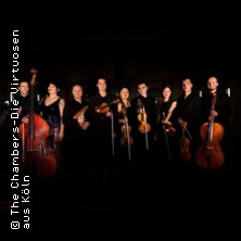 The Chambers - Die Virtuosen aus Köln 31.01.2027 Max-Reger-Halle
