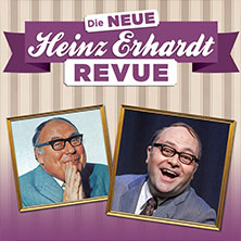 Die neue Heinz Erhardt Revue 05.01.2027 Musik- und Kongresshalle Lübeck