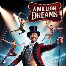 A Million Dreams - Music Circus Show 30.12.2026 Kolosseum