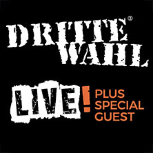 DRITTE WAHL - LIVE 28.02.2027 Treibsand