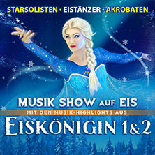 Eiskönigin 1 & 2 - Musik Show auf Eis 21.01.2027 Musik- und Kongresshalle Lübeck