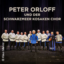 Peter Orloff & Schwarzmeer Kosaken Chor - Die Abschiedstournee Lübeck
