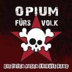 Opium fürs Volk - Die Toten Hosen Tribute